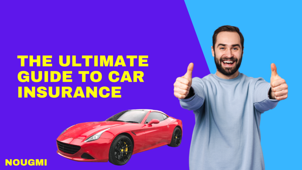 The Ultimate Guide to Car Insurance Coverage Options