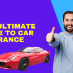 The Ultimate Guide to Car Insurance Coverage Options