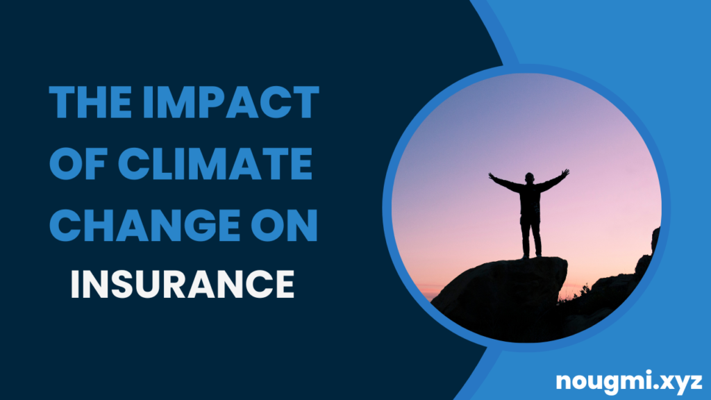 The-Impact-of-Climate-Change-on-the-Insurance-Industry