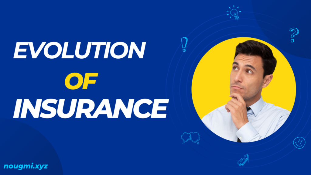 The Evolution of Insurance: From Ancient Practices to Modern Policies