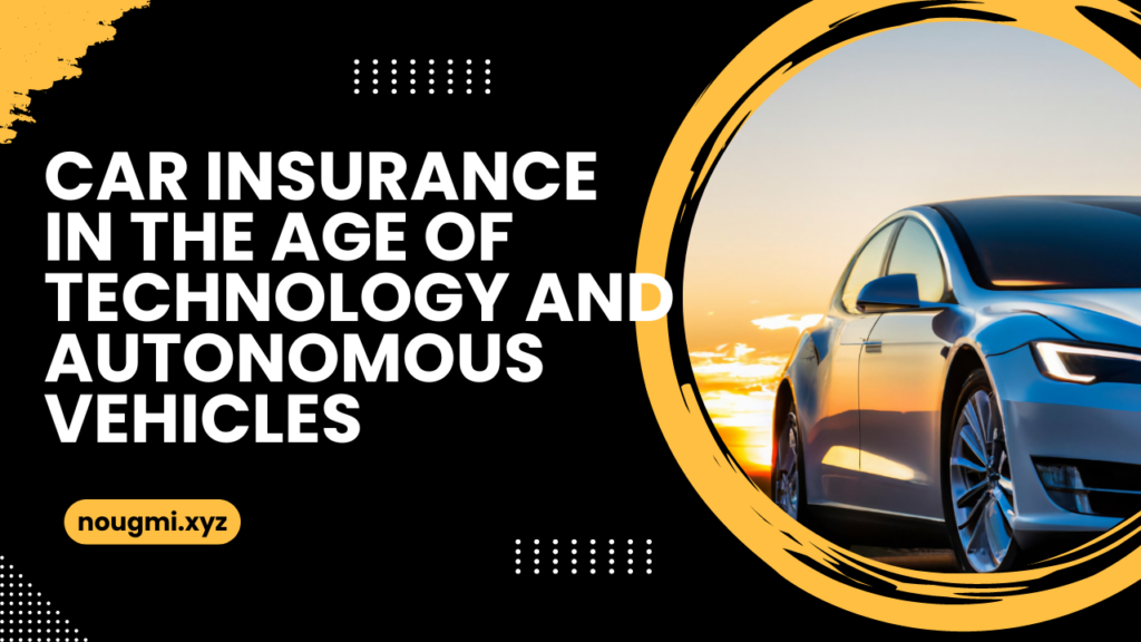 Car-Insurance-in-the-Age-of-Technology-and-Autonomous-Vehicles