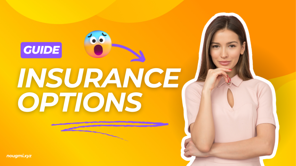 Understanding Insurance Options: A Comprehensive Guide